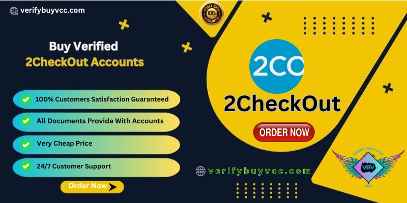 Buy Verified 2CheckOut Accounts - 2024 | Best And Low Price